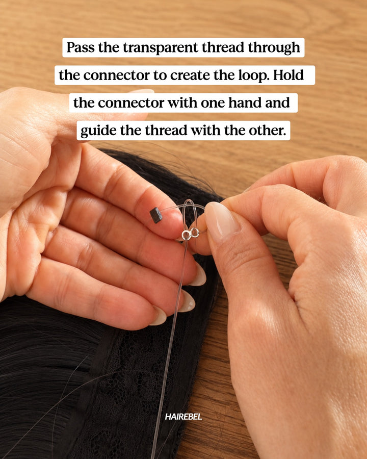 Pass the transparent thread through the connector to create the loop